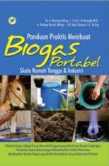 Panduan Praktis Membuat Biogas Portabel Skala Rumah Tangga dan Industri